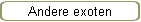 Andere exoten